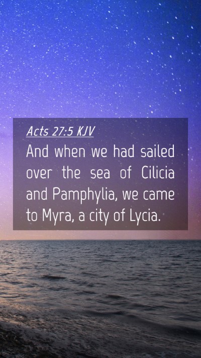 Picture 04 - Acts 27:5 KJV Mobile Phone Wallpaper - And when we had sailed over the sea of Cilicia - Mobile Bible Verse Wallpaper