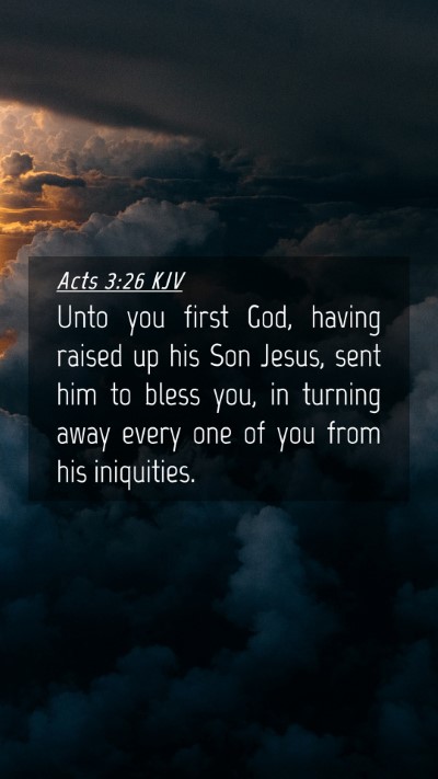 Picture 04 - Acts 3:26 KJV Mobile Phone Wallpaper - Unto you first God, having raised up his Son - Mobile Bible Verse Wallpaper