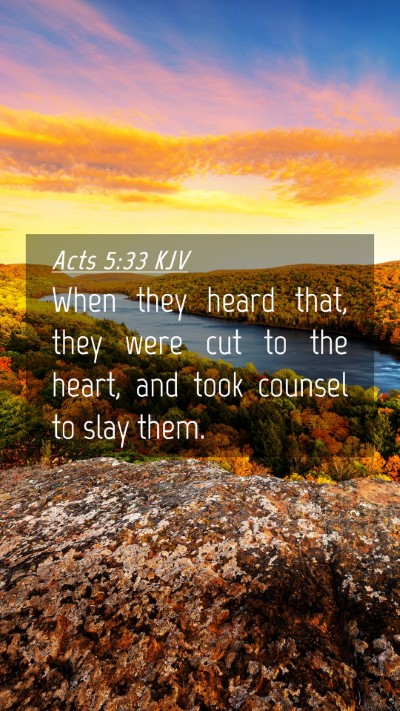 Picture 04 - Acts 5:33 KJV Mobile Phone Wallpaper - When they heard that, they were cut to the heart, - Mobile Bible Verse Wallpaper