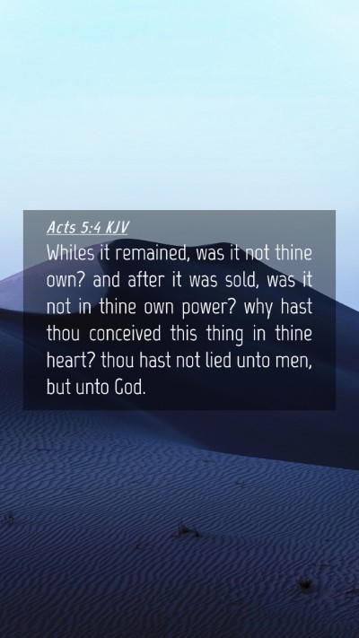 Picture 04 - Acts 5:4 KJV Mobile Phone Wallpaper - Whiles it remained, was it not thine own? and - Mobile Bible Verse Wallpaper