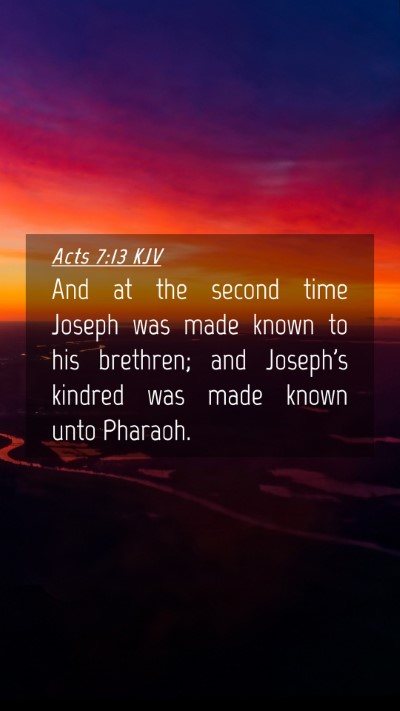 Picture 04 - Acts 7:13 KJV Mobile Phone Wallpaper - And at the second time Joseph was made known to - Mobile Bible Verse Wallpaper