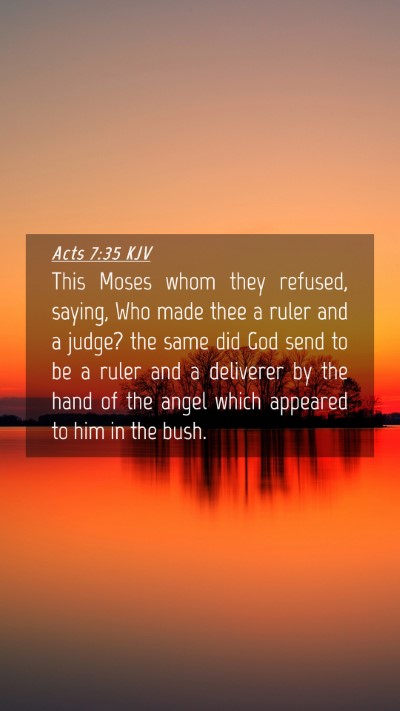 Picture 04 - Acts 7:35 KJV Mobile Phone Wallpaper - This Moses whom they refused, saying, Who made - Mobile Bible Verse Wallpaper