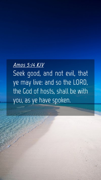 Picture 04 - Amos 5:14 KJV Mobile Phone Wallpaper - Seek good, and not evil, that ye may live: and so - Mobile Bible Verse Wallpaper