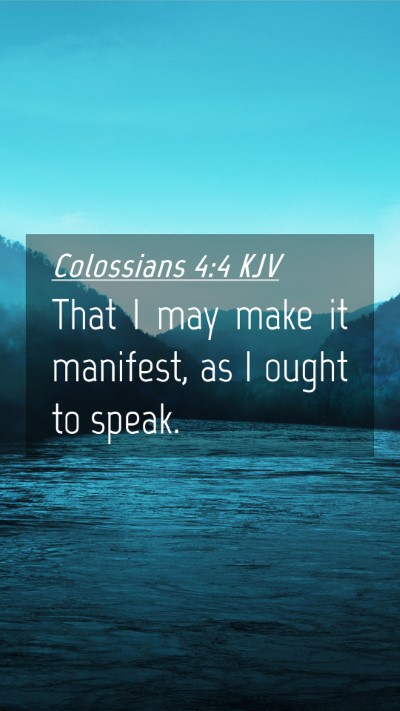 Picture 04 - Colossians 4:4 KJV Mobile Phone Wallpaper - That I may make it manifest, as I ought to - Mobile Bible Verse Wallpaper