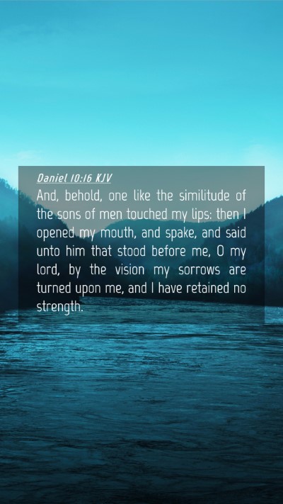 Picture 04 - Daniel 10:16 KJV Mobile Phone Wallpaper - And, behold, one like the similitude of the sons - Mobile Bible Verse Wallpaper