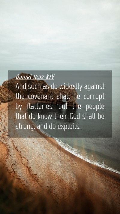 Picture 04 - Daniel 11:32 KJV Mobile Phone Wallpaper - And such as do wickedly against the covenant - Mobile Bible Verse Wallpaper