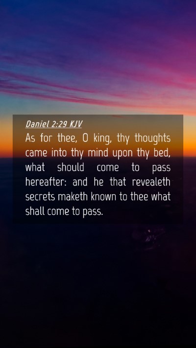 Picture 04 - Daniel 2:29 KJV Mobile Phone Wallpaper - As for thee, O king, thy thoughts came into thy - Mobile Bible Verse Wallpaper