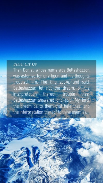 Picture 04 - Daniel 4:19 KJV Mobile Phone Wallpaper - Then Daniel, whose name was Belteshazzar, was - Mobile Bible Verse Wallpaper