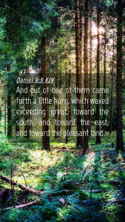 Picture 04 - Daniel 8:9 KJV Mobile Phone Wallpaper - And out of one of them came forth a little horn, - Mobile Bible Verse Wallpaper