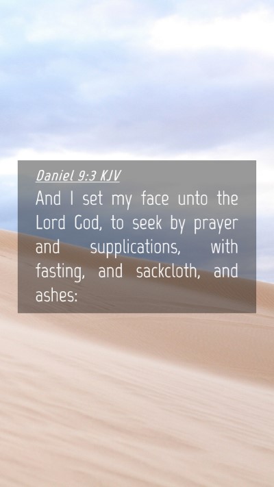 Picture 04 - Daniel 9:3 KJV Mobile Phone Wallpaper - And I set my face unto the Lord God, to seek by - Mobile Bible Verse Wallpaper