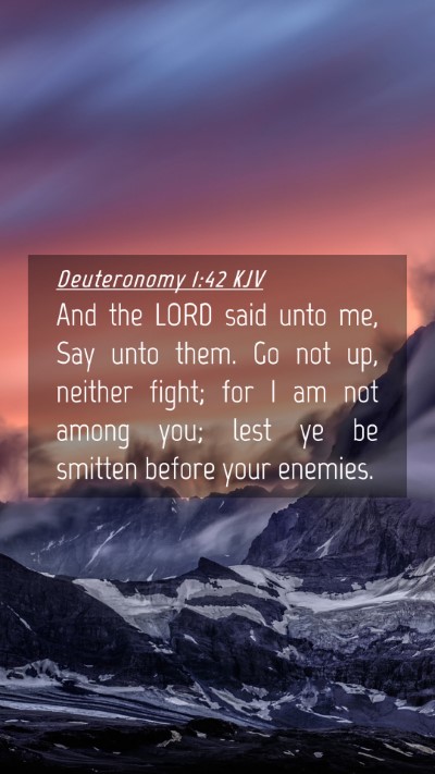 Picture 04 - Deuteronomy 1:42 KJV Mobile Phone Wallpaper - And the LORD said unto me, Say unto them. Go not - Mobile Bible Verse Wallpaper