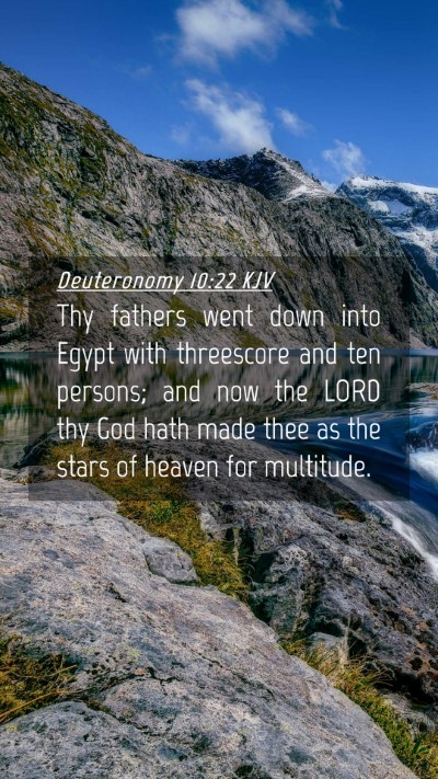 Picture 04 - Deuteronomy 10:22 KJV Mobile Phone Wallpaper - Thy fathers went down into Egypt with threescore - Mobile Bible Verse Wallpaper