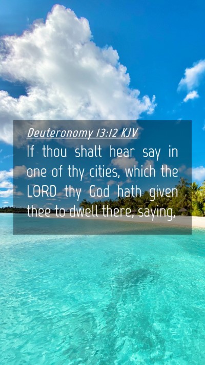 Picture 04 - Deuteronomy 13:12 KJV Mobile Phone Wallpaper - If thou shalt hear say in one of thy cities, - Mobile Bible Verse Wallpaper
