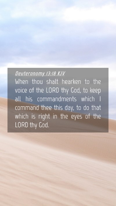 Picture 04 - Deuteronomy 13:18 KJV Mobile Phone Wallpaper - When thou shalt hearken to the voice of the LORD - Mobile Bible Verse Wallpaper