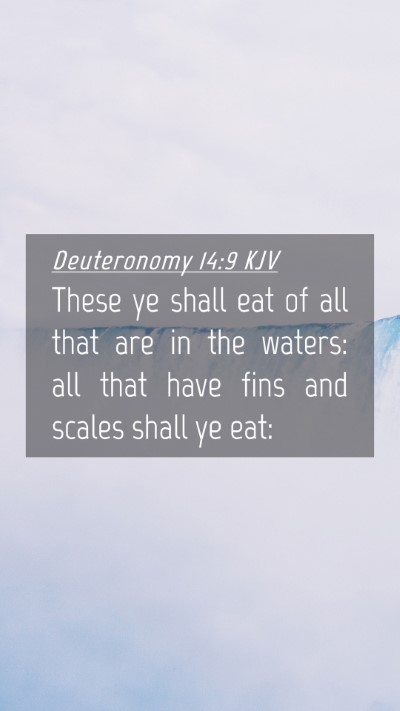 Picture 04 - Deuteronomy 14:9 KJV Mobile Phone Wallpaper - These ye shall eat of all that are in the waters: - Mobile Bible Verse Wallpaper