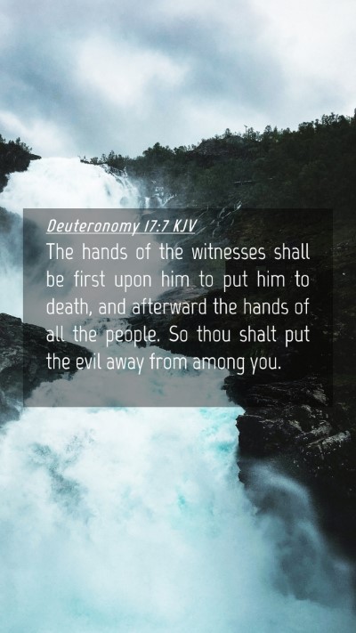 Picture 04 - Deuteronomy 17:7 KJV Mobile Phone Wallpaper - The hands of the witnesses shall be first upon - Mobile Bible Verse Wallpaper