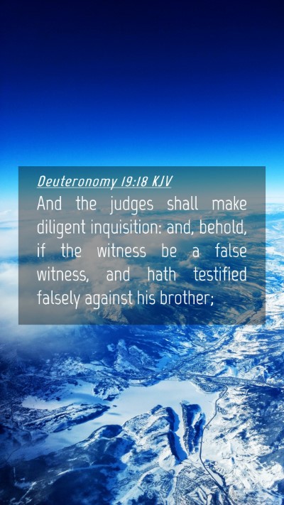 Picture 04 - Deuteronomy 19:18 KJV Mobile Phone Wallpaper - And the judges shall make diligent inquisition: - Mobile Bible Verse Wallpaper