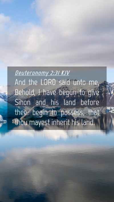 Picture 04 - Deuteronomy 2:31 KJV Mobile Phone Wallpaper - And the LORD said unto me, Behold, I have begun - Mobile Bible Verse Wallpaper