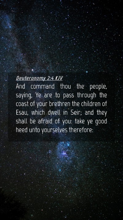 Picture 04 - Deuteronomy 2:4 KJV Mobile Phone Wallpaper - And command thou the people, saying, Ye are to - Mobile Bible Verse Wallpaper