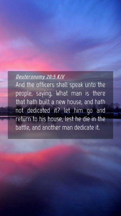 Picture 04 - Deuteronomy 20:5 KJV Mobile Phone Wallpaper - And the officers shall speak unto the people, - Mobile Bible Verse Wallpaper
