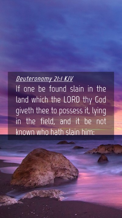 Picture 04 - Deuteronomy 21:1 KJV Mobile Phone Wallpaper - If one be found slain in the land which the LORD - Mobile Bible Verse Wallpaper