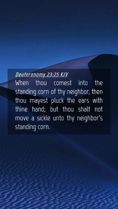 Picture 04 - Deuteronomy 23:25 KJV Mobile Phone Wallpaper - When thou comest into the standing corn of thy - Mobile Bible Verse Wallpaper