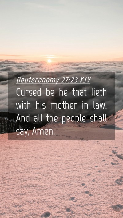 Picture 04 - Deuteronomy 27:23 KJV Mobile Phone Wallpaper - Cursed be he that lieth with his mother in law. - Mobile Bible Verse Wallpaper