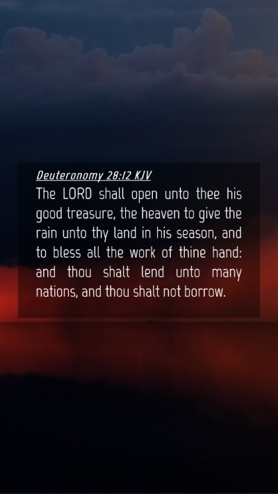 Picture 04 - Deuteronomy 28:12 KJV Mobile Phone Wallpaper - The LORD shall open unto thee his good treasure, - Mobile Bible Verse Wallpaper