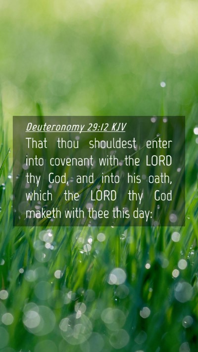 Picture 04 - Deuteronomy 29:12 KJV Mobile Phone Wallpaper - That thou shouldest enter into covenant with the - Mobile Bible Verse Wallpaper
