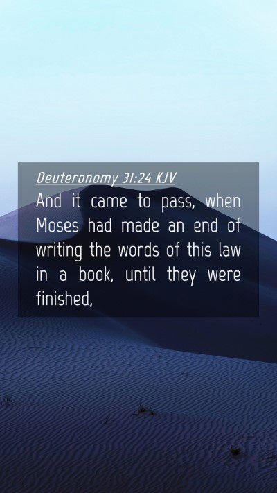 Picture 04 - Deuteronomy 31:24 KJV Mobile Phone Wallpaper - And it came to pass, when Moses had made an end - Mobile Bible Verse Wallpaper