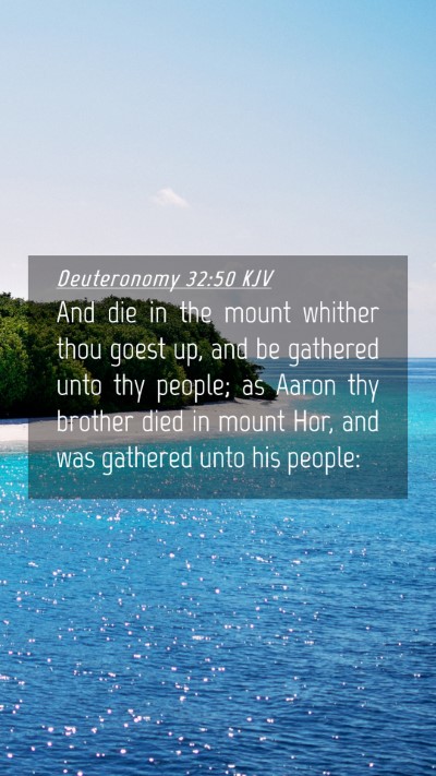 Picture 04 - Deuteronomy 32:50 KJV Mobile Phone Wallpaper - And die in the mount whither thou goest up, and - Mobile Bible Verse Wallpaper
