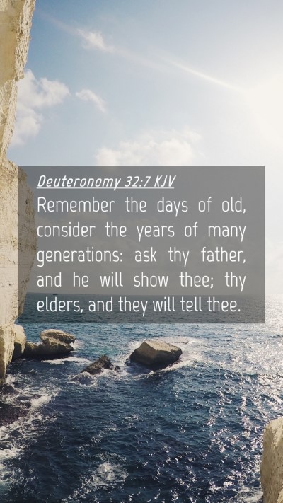 Picture 04 - Deuteronomy 32:7 KJV Mobile Phone Wallpaper - Remember the days of old, consider the years of - Mobile Bible Verse Wallpaper