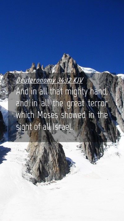 Picture 04 - Deuteronomy 34:12 KJV Mobile Phone Wallpaper - And in all that mighty hand, and in all the great - Mobile Bible Verse Wallpaper