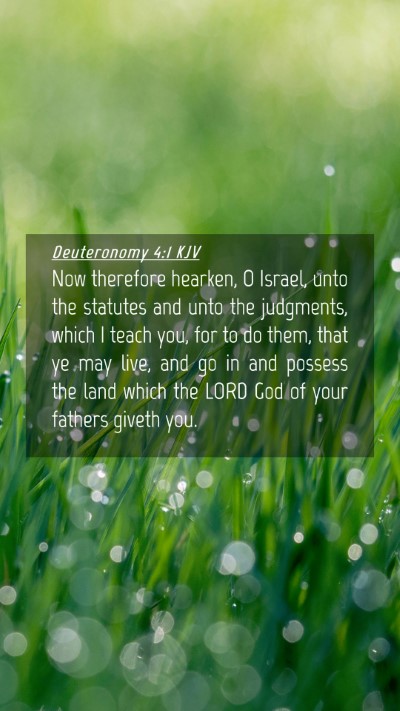 Picture 04 - Deuteronomy 4:1 KJV Mobile Phone Wallpaper - Now therefore hearken, O Israel, unto the - Mobile Bible Verse Wallpaper