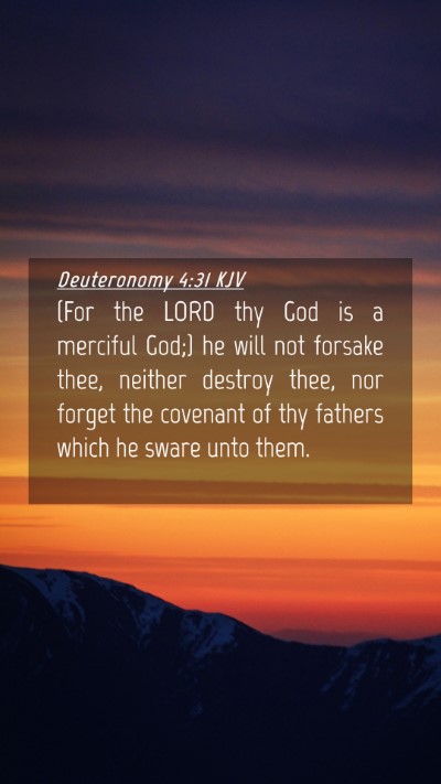 Picture 04 - Deuteronomy 4:31 KJV Mobile Phone Wallpaper - (For the LORD thy God is a merciful God;) he will - Mobile Bible Verse Wallpaper