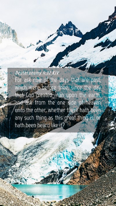Picture 04 - Deuteronomy 4:32 KJV Mobile Phone Wallpaper - For ask now of the days that are past, which were - Mobile Bible Verse Wallpaper