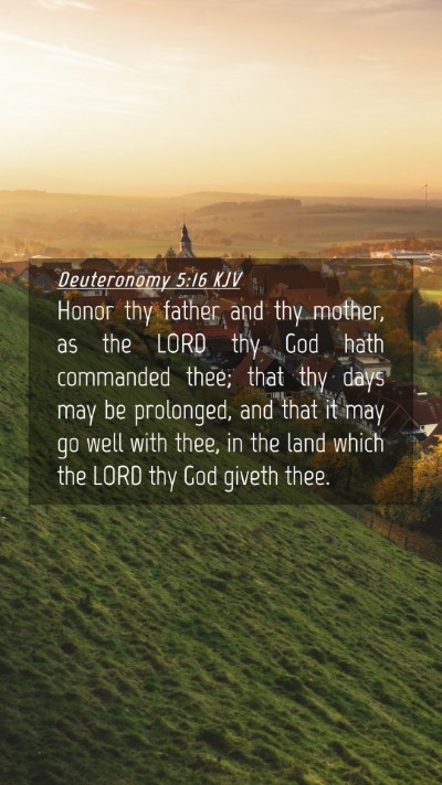 Picture 04 - Deuteronomy 5:16 KJV Mobile Phone Wallpaper - Honor thy father and thy mother, as the LORD thy - Mobile Bible Verse Wallpaper