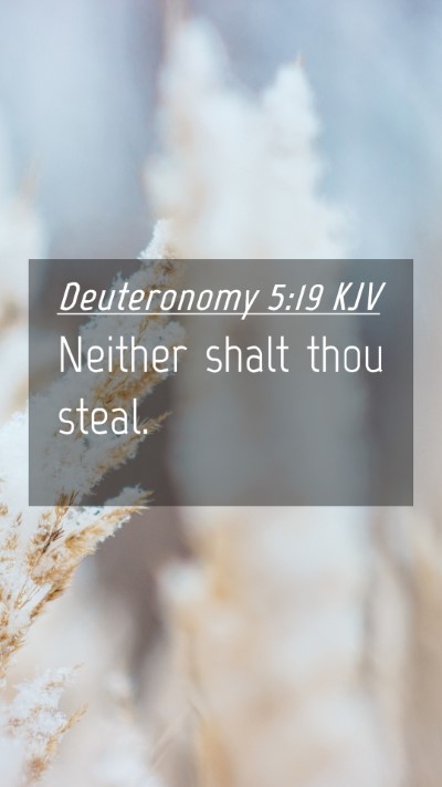 Picture 04 - Deuteronomy 5:19 KJV Mobile Phone Wallpaper - Neither shalt thou - Mobile Bible Verse Wallpaper