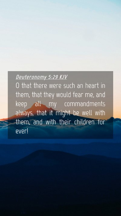 Picture 04 - Deuteronomy 5:29 KJV Mobile Phone Wallpaper - O that there were such an heart in them, that - Mobile Bible Verse Wallpaper