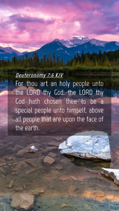 Picture 04 - Deuteronomy 7:6 KJV Mobile Phone Wallpaper - For thou art an holy people unto the LORD thy - Mobile Bible Verse Wallpaper
