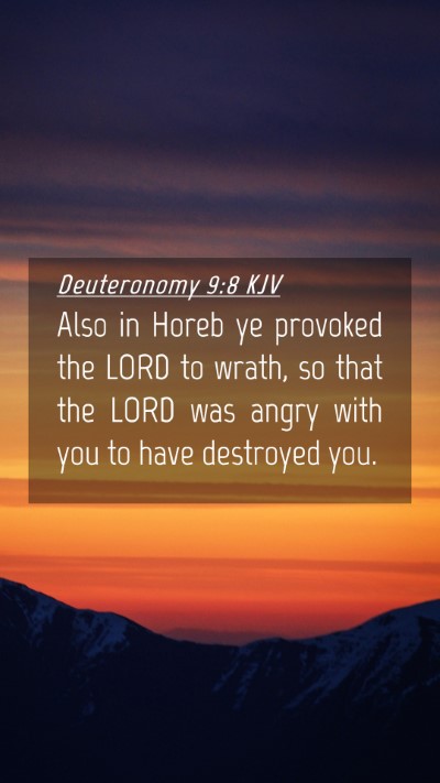 Picture 04 - Deuteronomy 9:8 KJV Mobile Phone Wallpaper - Also in Horeb ye provoked the LORD to wrath, so - Mobile Bible Verse Wallpaper