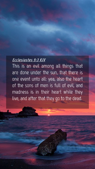Picture 04 - Ecclesiastes 9:3 KJV Mobile Phone Wallpaper - This is an evil among all things that are done - Mobile Bible Verse Wallpaper