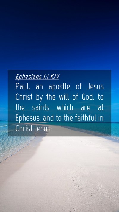 Picture 04 - Ephesians 1:1 KJV Mobile Phone Wallpaper - Paul, an apostle of Jesus Christ by the will of - Mobile Bible Verse Wallpaper