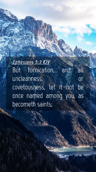Picture 04 - Ephesians 5:3 KJV Mobile Phone Wallpaper - But fornication, and all uncleanness, or - Mobile Bible Verse Wallpaper