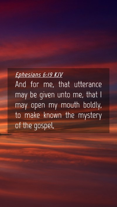 Picture 04 - Ephesians 6:19 KJV Mobile Phone Wallpaper - And for me, that utterance may be given unto me, - Mobile Bible Verse Wallpaper