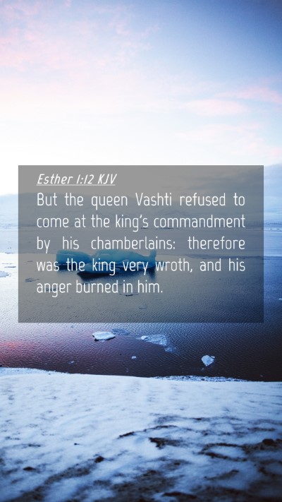 Picture 04 - Esther 1:12 KJV Mobile Phone Wallpaper - But the queen Vashti refused to come at the - Mobile Bible Verse Wallpaper