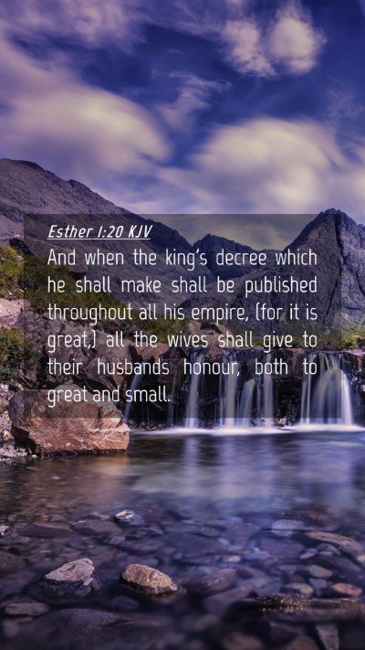Picture 04 - Esther 1:20 KJV Mobile Phone Wallpaper - And when the king's decree which he shall make - Mobile Bible Verse Wallpaper