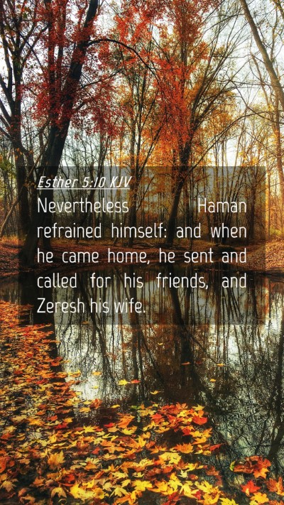 Picture 04 - Esther 5:10 KJV Mobile Phone Wallpaper - Nevertheless Haman refrained himself: and when he - Mobile Bible Verse Wallpaper