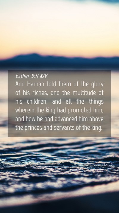 Picture 04 - Esther 5:11 KJV Mobile Phone Wallpaper - And Haman told them of the glory of his riches, - Mobile Bible Verse Wallpaper