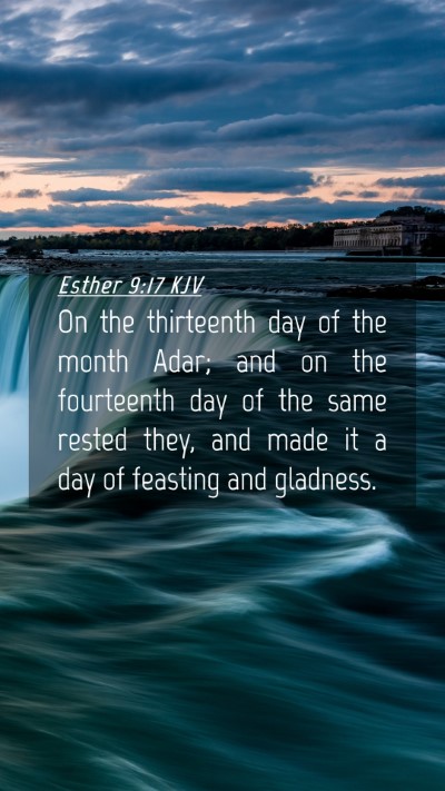 Picture 04 - Esther 9:17 KJV Mobile Phone Wallpaper - On the thirteenth day of the month Adar; and on - Mobile Bible Verse Wallpaper